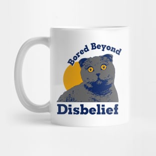 Bored Beyond Disbelief Mug